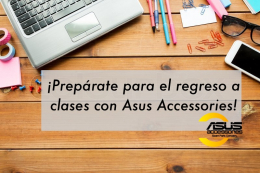 ¡Prepárate para el regreso a clases con Asus Accessories!